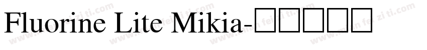 Fluorine Lite Mikia字体转换